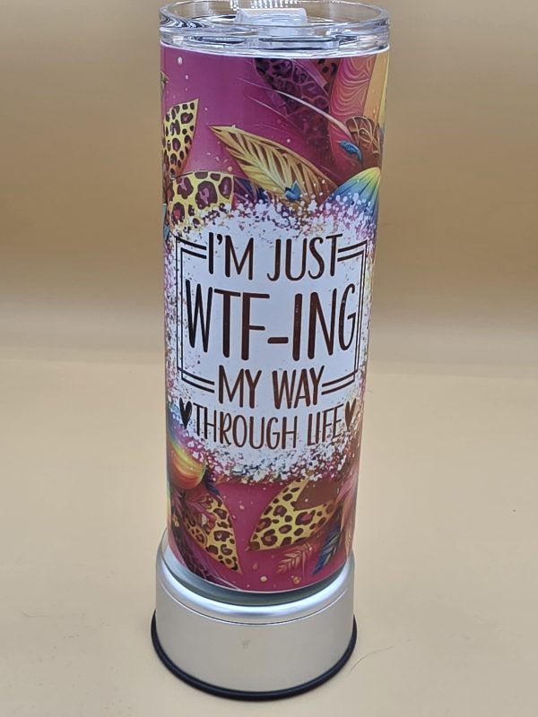 WTF-ing My Way Through Life Sublimation Tumbler