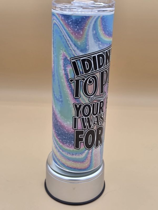 I Didn't Mean to Push All Your Buttons Sublimation Tumbler
